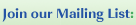 Join our Mailing List